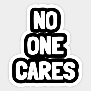 No one cares Sticker